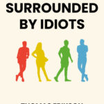   Surrounded by Idots:A book summary part3                     